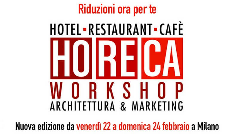 HoReCa Workshop – Architettura & Marketing. Corso di 24 ore per progettare ristoranti e locali di successo
